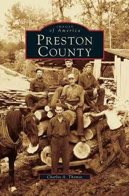 Preston County (Revised) by Thomas, Charles A.