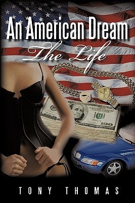 An American Dream: The Life by Thomas, Tony