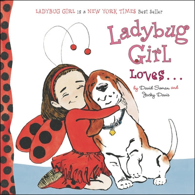 Ladybug Girl Loves... by Soman, David