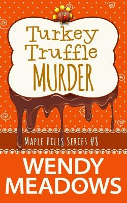 Turkey Truffle Murder by Meadows, Wendy