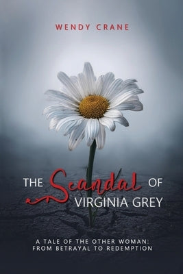 The Scandal of Virginia Grey by Crane, Wendy
