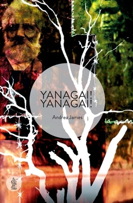 Yanagai! Yanagai! by James, Andrea