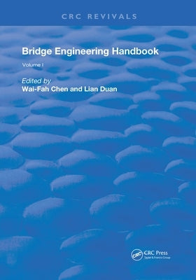 Bridge Engineering Handbook: Volume 1 by Chen, Wai-Fah