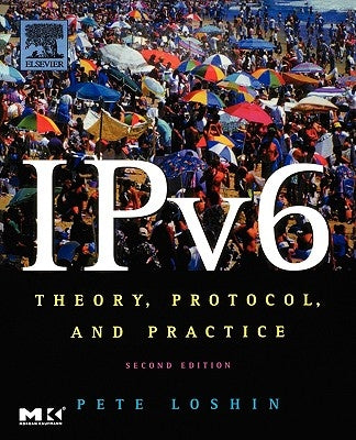 IPv6: Theory, Protocol, and Practice, 2nd Edition by Loshin, Peter