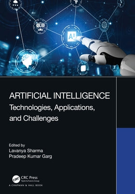 Artificial Intelligence: Technologies, Applications, and Challenges by Sharma, Lavanya