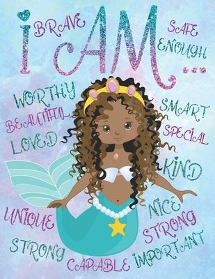 I Am: African American Coloring Book For Girls: With Positive Affirmations Self-Esteem Coloring Book For Little Black and Br by Wilson, Aaliyah