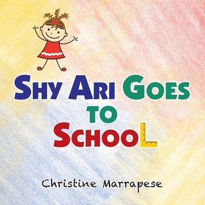 Shy Ari Goes to School by Marrapese, Christine