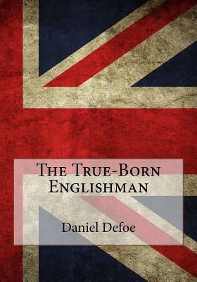 The True-Born Englishman by Gouveia, Andrea