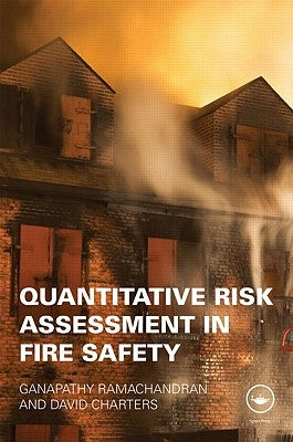 Quantitative Risk Assessment in Fire Safety by Ramachandran, Ganapathy