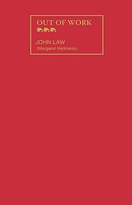 Out of Work by Law, John