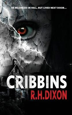 Cribbins by Dixon, R. H.