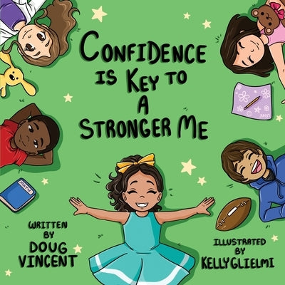 Confidence is Key to a Stronger Me by Glielmi, Kelly