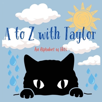 A to Z with Taylor: An Alphabet of Hits by Bell, Lulu and