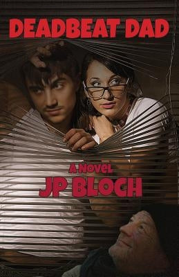 Deadbeat Dad by Bloch, Jp