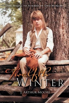 Twelfth Winter by Moore, J. Arthur