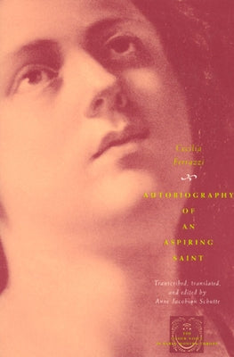 Autobiography of an Aspiring Saint by Ferrazzi, Cecilia