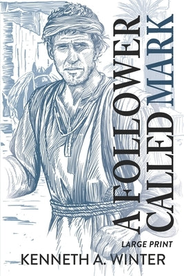 A Follower Called Mark (Large Print Edition) by Winter, Kenneth