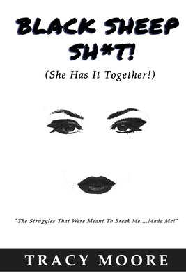 Black Sheep Sh*T!: (She Has It Together!) by Brown, Beverly