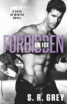 Forbidden on Ice by Grey, S. R.