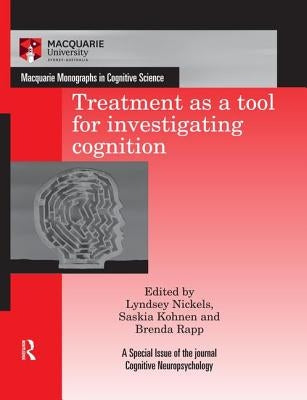 Treatment as a Tool for Investigating Cognition by Nickels, Lyndsey