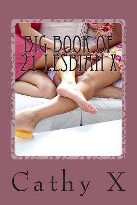 Big Book Of 21 Lesbian X by X, Cathy