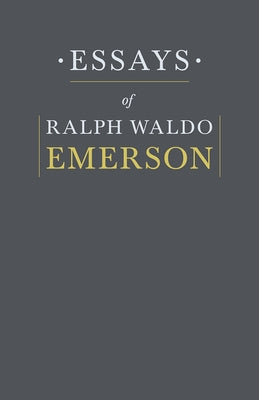 Essays by Ralph Waldo Emerson by Emerson, Ralph Waldo