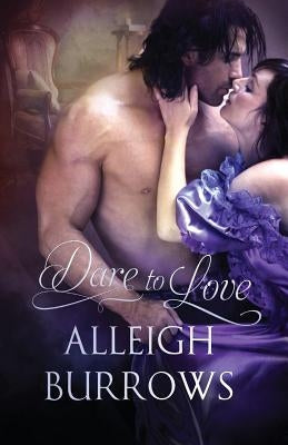 Dare to Love by Burrows, Alleight