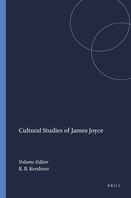 Cultural Studies of James Joyce by Kershner, R. Brandon