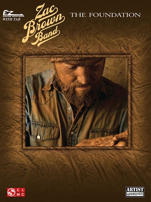 Zac Brown Band - The Foundation: EZ Guitar with Riffs by Brown, Zac Band