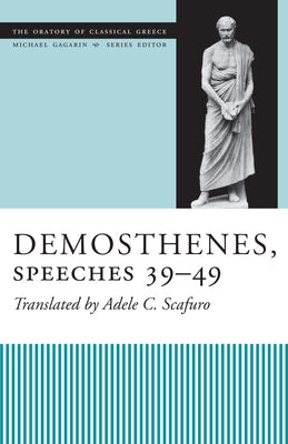 Demosthenes, Speeches 39-49 by Scafuro, Adele C.