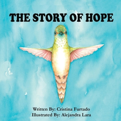 The Story of Hope by Lara, Alejandra