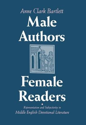 Male Authors, Female Readers by Bartlett, Anne Clark