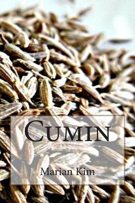 Cumin by Kim, Marian
