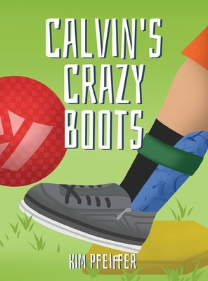 Calvin's Crazy Boots by Pfeiffer, Kim