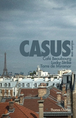 Casus: Volume One by Charles, Thomas