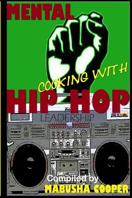 Mental Cooking with Hip Hop by Cooper, Mabusha