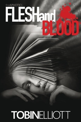 Flesh and Blood by Elliott, Tobin