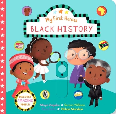 My First Heroes: Black History by Editors of Silver Dolphin Books