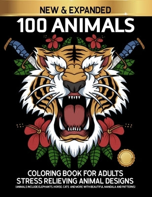100 Animals Coloring Book for Adults Stress Relieving Animal Designs Includes Elephants, Horse, Cats and more.: Adults colouring book with Owls, Lions by Art Craft, Simons