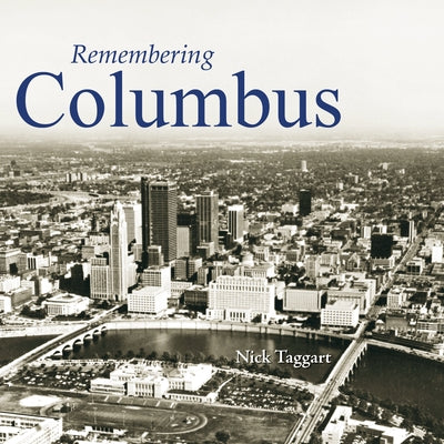 Remembering Columbus by Taggart, Nick