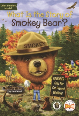 What Is the Story of Smokey Bear? by Korté, Steve