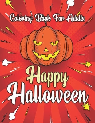 Happy Halloween Coloring Book For Adults: (Dover Holiday Coloring Book) by Coloring Books, Creative