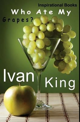 Inspirational Books: Who Ate My Books? [Inspirational] by King, Ivan