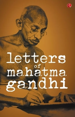 Letters of Mahatma Gandhi by Rupa