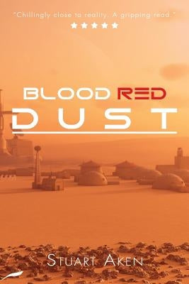 Blood Red Dust by Aken, Stuart