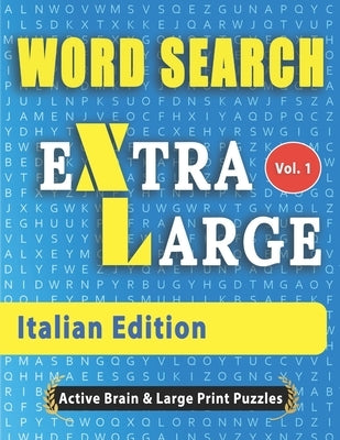 WORD SEARCH Extra Large - Italian Edition by Active Minds & Large Prints