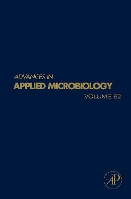 Advances in Applied Microbiology: Volume 62 by Laskin, Allen I.