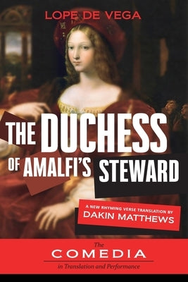 The Duchess of Amalfi's Steward by Lope de Vega Y. Carpio, Félix