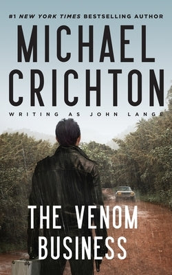 The Venom Business by Crichton Writing as John Lange, Michael