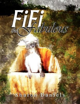 Fifi the Fabulous by Daniels, Sharon